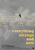 Everything Strange and New (2009) Poster #1 Thumbnail