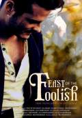 Feast of the Foolish (2011) Poster #1 Thumbnail