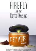 Firefly and the Coffee Machine (2012) Poster #1 Thumbnail