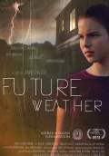 Future Weather (2012) Poster #1 Thumbnail
