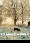 To Make a Farm (2011) Poster #1 Thumbnail