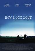 How I Got Lost (2009) Poster #1 Thumbnail