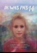 I Was Only 14 (2017) Poster #1 Thumbnail