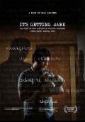 It's Getting Dark (2016) Poster #1 Thumbnail