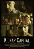 Kidnap Capital (2015) Poster #1 Thumbnail
