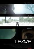 Leave (2011) Poster #1 Thumbnail