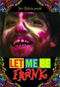 Let Me Be Frank (2016) Poster #1 Thumbnail