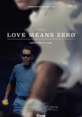 Love Means Zero (2017) Poster #1 Thumbnail