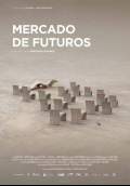 Mercado de Futuros (2011) Poster #1 Thumbnail