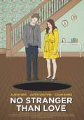 No Stranger Than Love (2016) Poster #1 Thumbnail