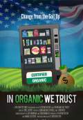 In Organic We Trust (2013) Poster #1 Thumbnail