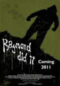 Raymond Did It (2011) Poster #1 Thumbnail