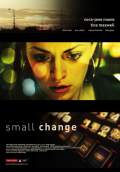 Small Change (2010) Poster #1 Thumbnail