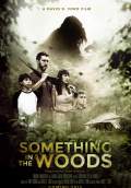 Something in the Woods (2015) Poster #1 Thumbnail