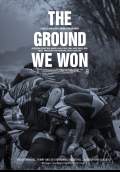 The Ground We Won (2015) Poster #1 Thumbnail