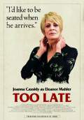 Too Late (2016) Poster #13 Thumbnail