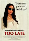 Too Late (2016) Poster #2 Thumbnail