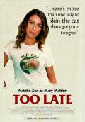 Too Late (2016) Poster #5 Thumbnail