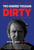 Two Hundred Thousand Dirty (2012) Poster #1 Thumbnail