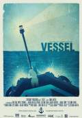 Vessel (2014) Poster #1 Thumbnail