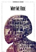 Why We Ride (2013) Poster #1 Thumbnail
