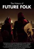 The History of Future Folk (2012) Poster #1 Thumbnail