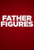Father Figures (2017) Poster #2 Thumbnail