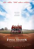 The Final Season (2007) Poster #1 Thumbnail