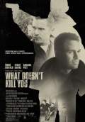 What Doesn't Kill You (2008) Poster #1 Thumbnail