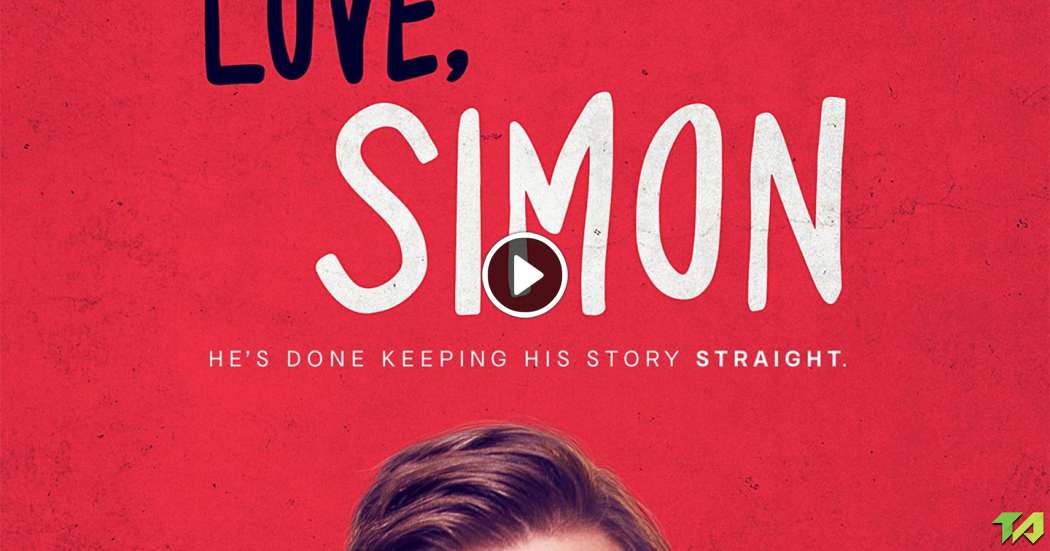 Love Simon Trailer 2018