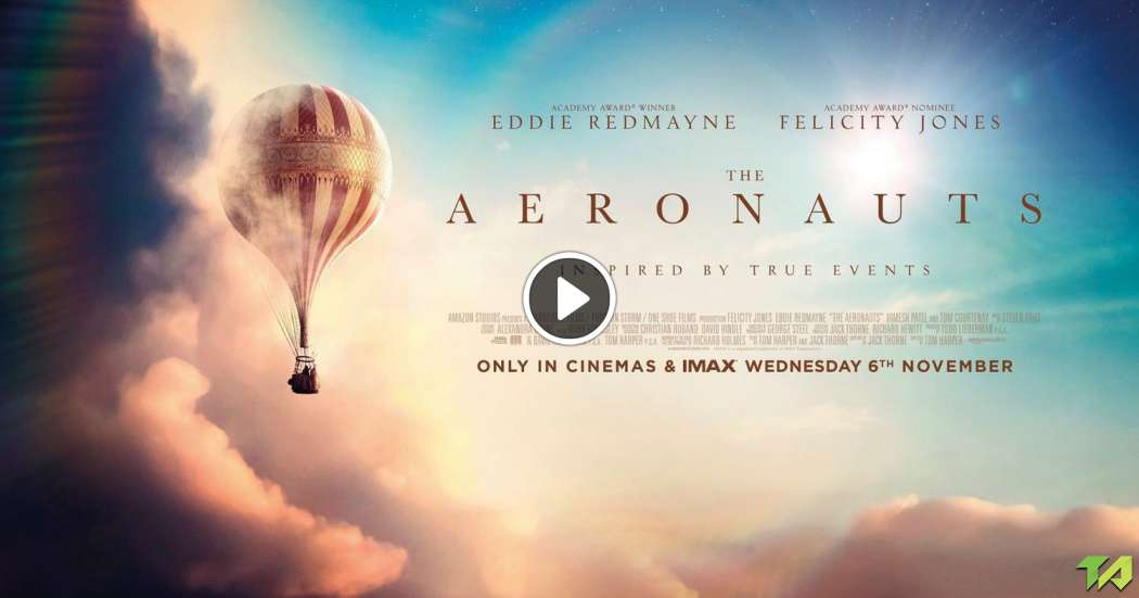 The Aeronauts Trailer (2019)