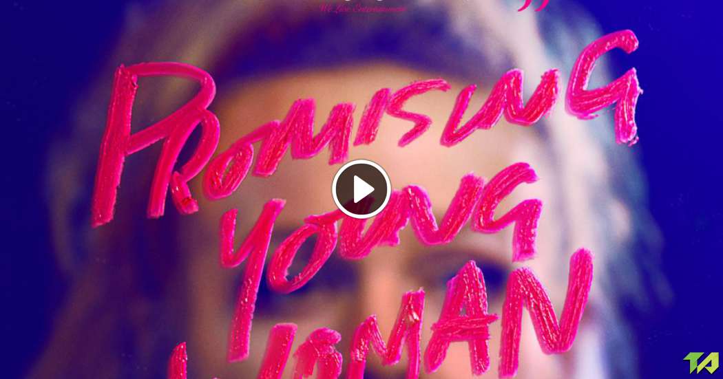 Promising Young Woman Theatrical Trailer (2020)