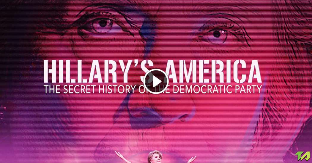 Hillary`S America: The Secret History Of The Democratic Party