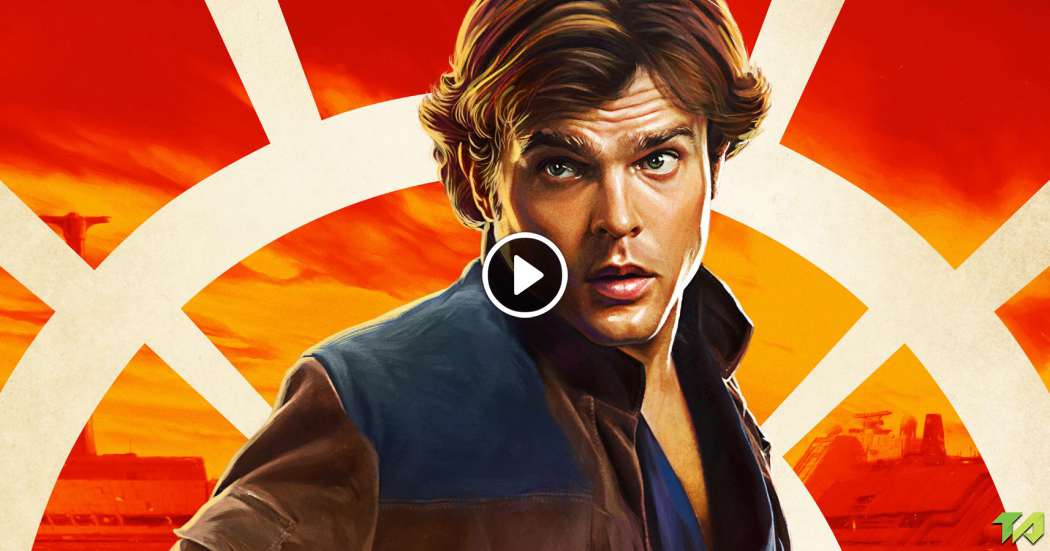 Solo A Star Wars Story Trailer 2018