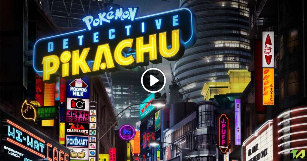 Pokémon Detective Pikachu Trailer (2019)