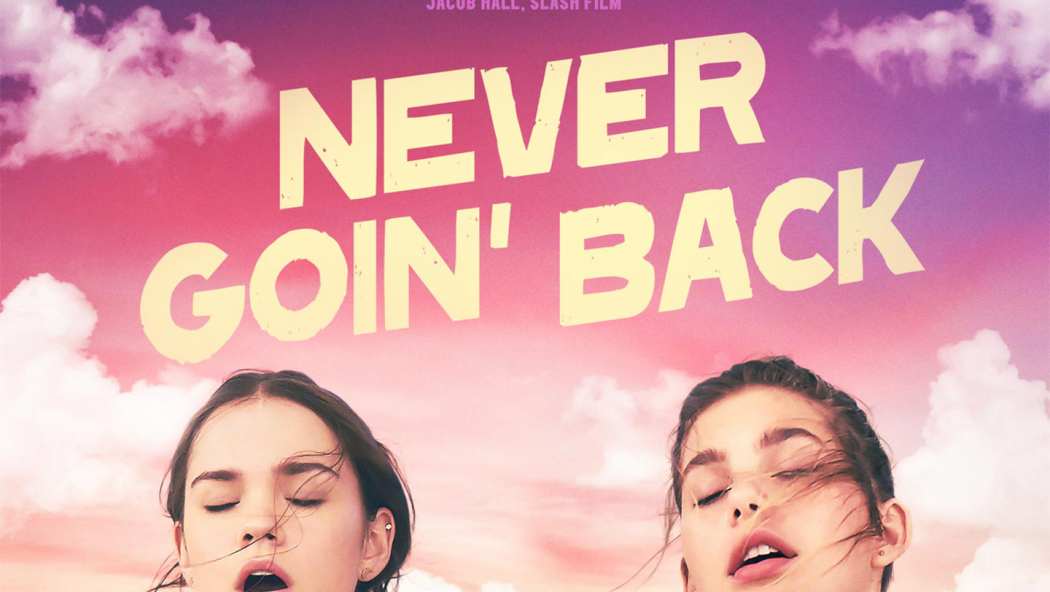 Never Goin Back Red Band Trailer