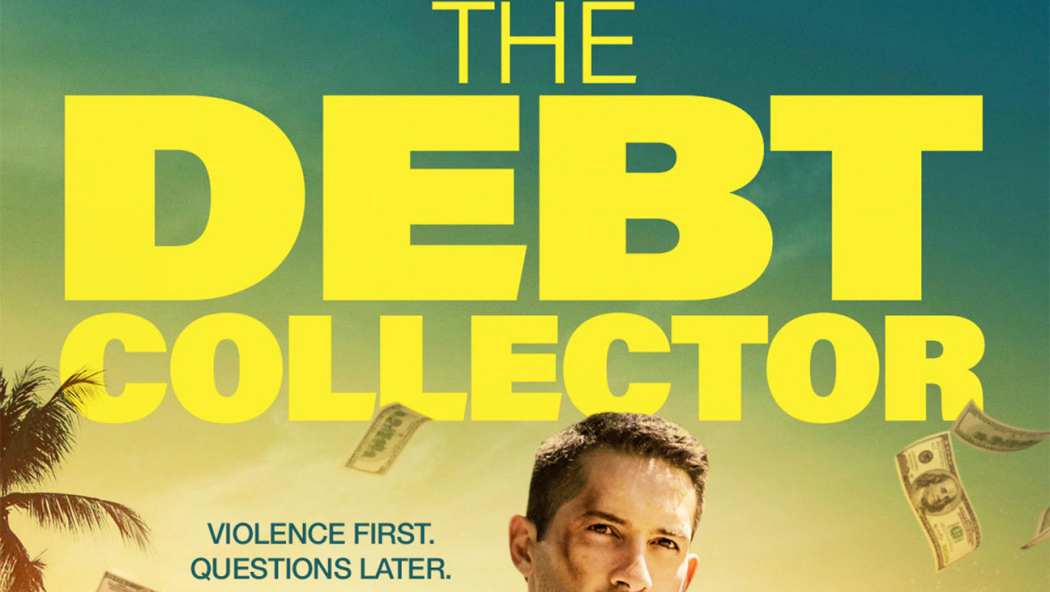 The Debt Collector (2018) - TrailerAddict